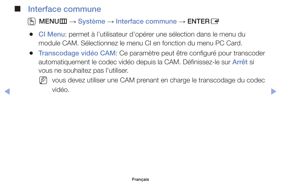 Samsung UE32EH4003WXZF, UE39EH5003WXZF, UE40EH6030WXZF, UE46EH6030WXZF OOMENUm → Système → Interface commune → Entere 