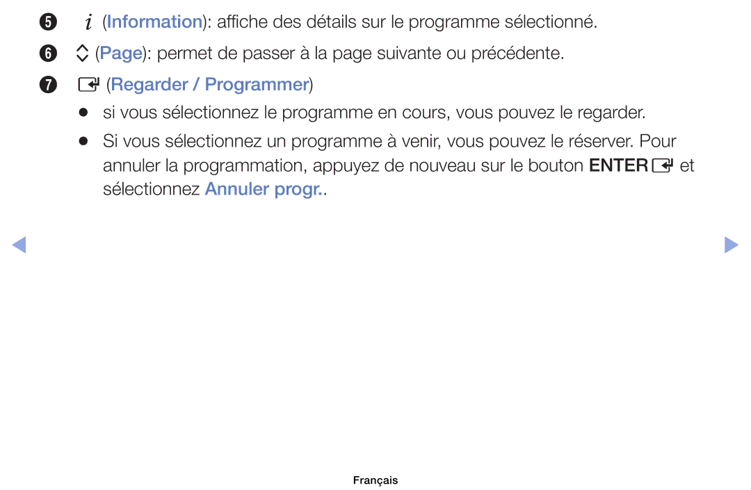 Samsung UE39EH5003WXZF, UE32EH4003WXZF, UE40EH6030WXZF, UE46EH6030WXZF Regarder / Programmer, Sélectionnez Annuler progr 