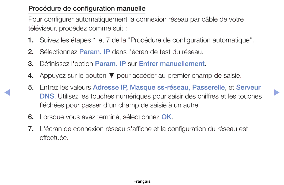 Samsung UE40EH6030WXZF, UE32EH4003WXZF, UE39EH5003WXZF, UE46EH6030WXZF Définissez loption Param. IP sur Entrer manuellement 