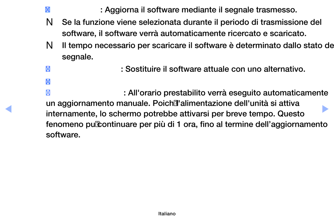 Samsung UE19ES4000WXZT, UE32EH5000WXXH, UE32EH5000WXZT Aggiornamento mod Standby Off/ 1 ora dopo / 2 ore dopo, Software 