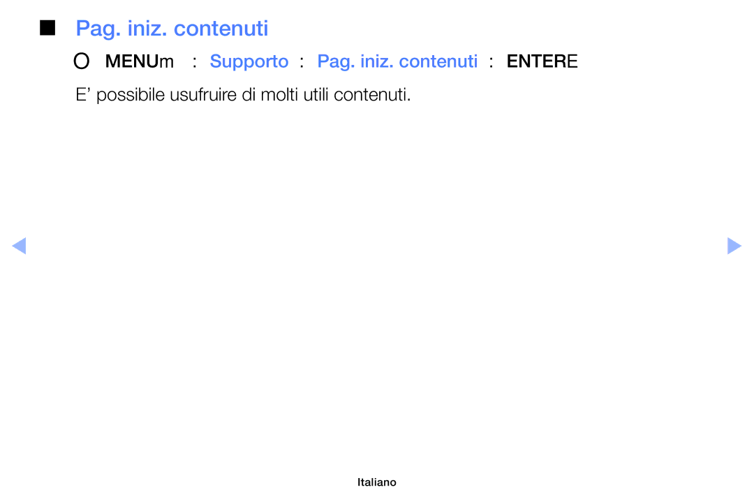 Samsung UE40EH5000WXZT, UE32EH5000WXXH, UE32EH5000WXZT Pag. iniz. contenuti, ’ possibile usufruire di molti utili contenuti 