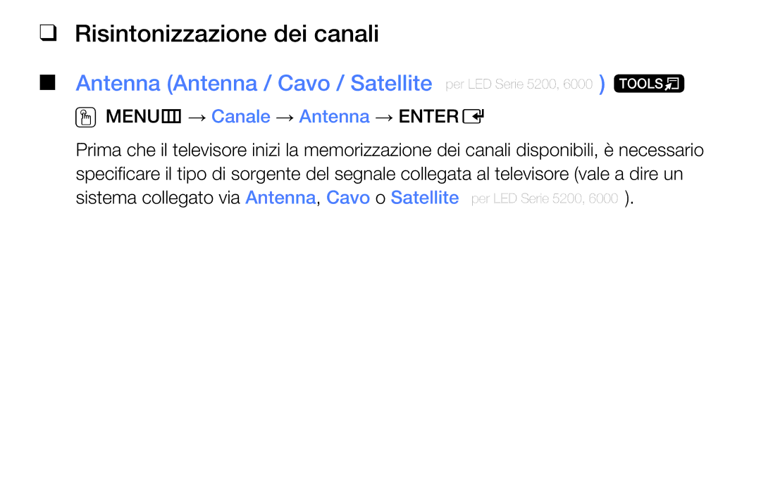 Samsung UE32EH5000WXXH, UE32EH5000WXZT, UE32EH4000WXZT Risintonizzazione dei canali, OOMENUm → Canale → Antenna → Entere 