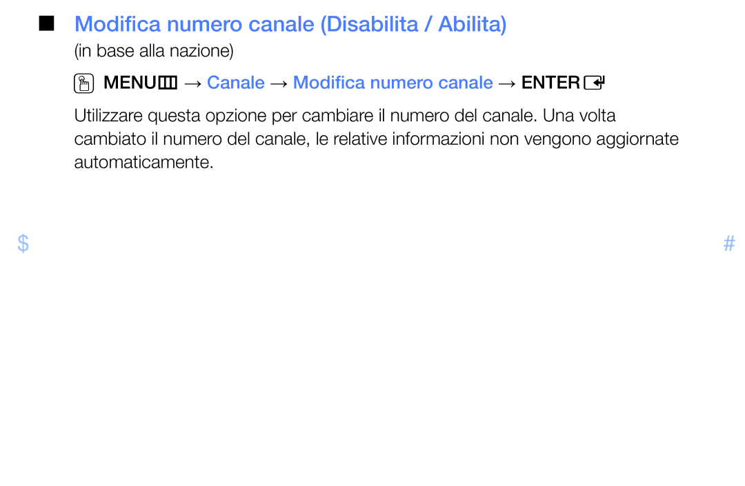 Samsung UE60EH6000SXZT Modifica numero canale Disabilita / Abilita, OOMENUm → Canale → Modifica numero canale → Entere 