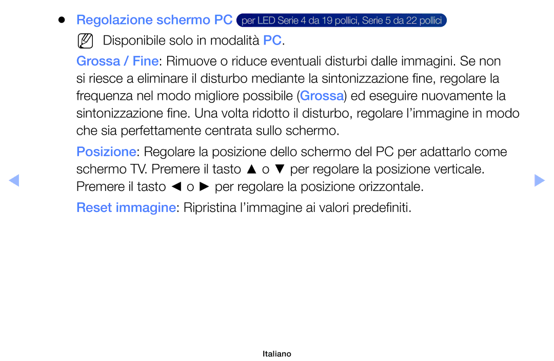 Samsung UE32EH5000WXZT, UE32EH5000WXXH, UE32EH4000WXZT, UE19ES4000WXZT, UE60EH6000SXZT, UE40EH5000WXZT Regolazione schermo PC 