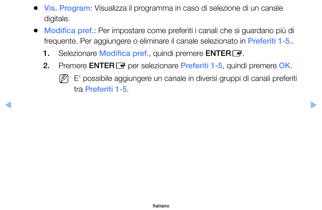 Samsung UE46EH5000WXZT, UE32EH5000WXXH, UE32EH5000WXZT Selezionare Modifica pref., quindi premere Entere, Tra Preferiti 