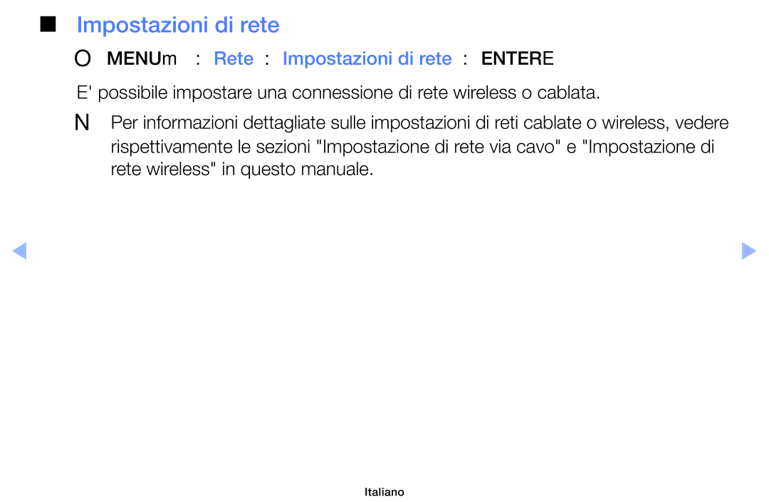 Samsung UE60EH6000SXZT, UE32EH5000WXXH, UE32EH5000WXZT, UE32EH4000WXZT OOMENUm → Rete → Impostazioni di rete → Entere 