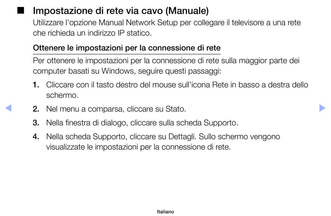 Samsung UE22ES5000WXZT, UE32EH5000WXXH, UE32EH5000WXZT, UE32EH4000WXZT, UE19ES4000WXZT Impostazione di rete via cavo Manuale 