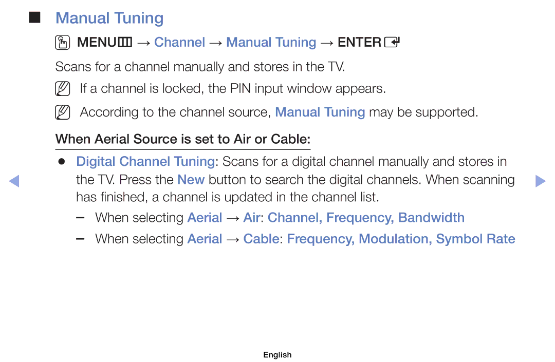 Samsung UE26EH4000WXZG OOMENUm → Channel → Manual Tuning → Entere, Scans for a channel manually and stores in the TV 