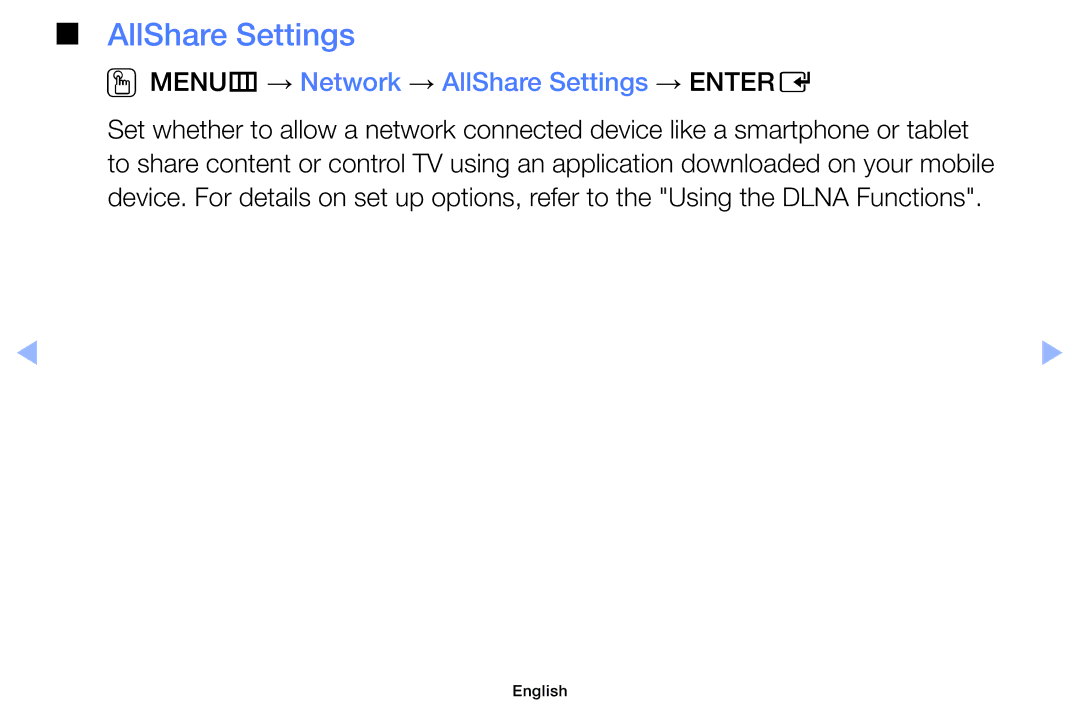 Samsung UE46EH5000WXMS, UE32EH5000WXXN, UE22ES5000WXZG, UE46EH5000WXXN OOMENUm → Network → AllShare Settings → Entere 