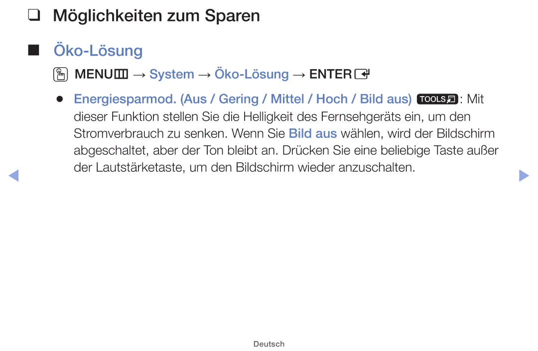 Samsung UE40EH5000WXTK Möglichkeiten zum Sparen, Öko-Lösung, Der Lautstärketaste, um den Bildschirm wieder anzuschalten 