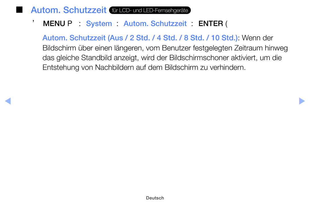 Samsung UE32EH4000WXXN, UE32EH5000WXXN, UE22ES5000WXZG, UE46EH5000WXXN manual OOMENUm → System → Autom. Schutzzeit → Entere 