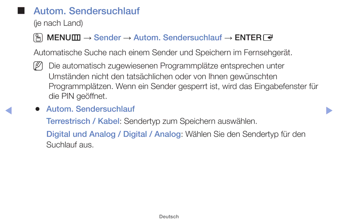 Samsung UE32EH5200SXTK, UE32EH5000WXXN, UE22ES5000WXZG, UE46EH5000WXXN OOMENUm → Sender → Autom. Sendersuchlauf → Entere 