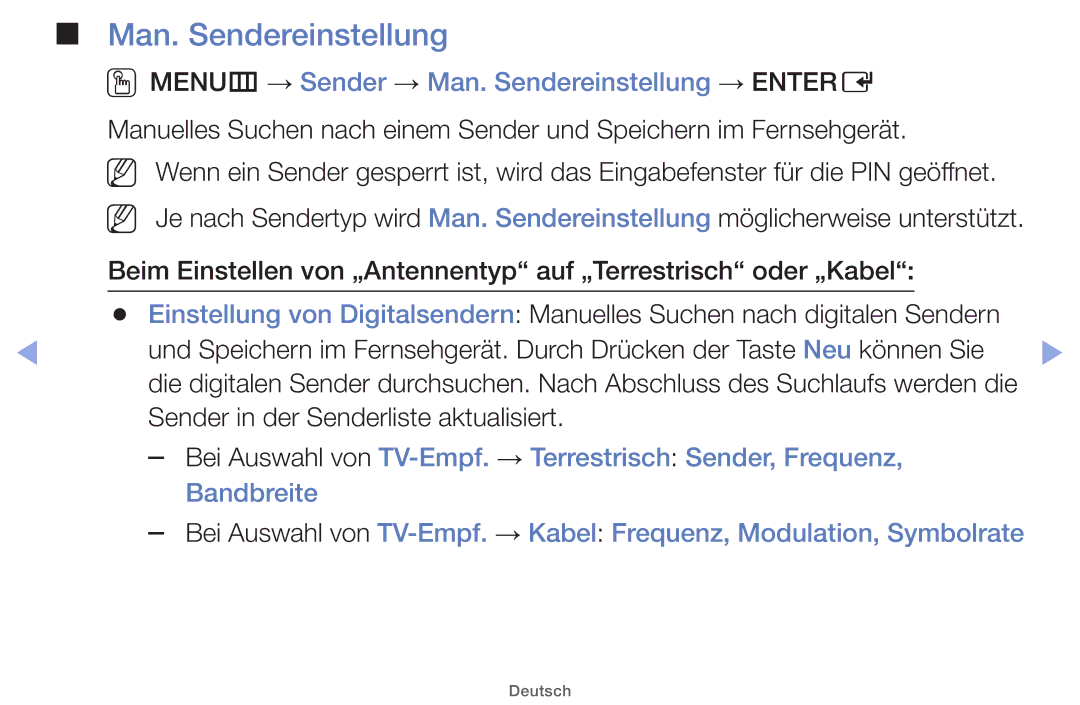 Samsung UE26EH4000WXZG, UE32EH5000WXXN, UE22ES5000WXZG manual OOMENUm → Sender → Man. Sendereinstellung → Entere 