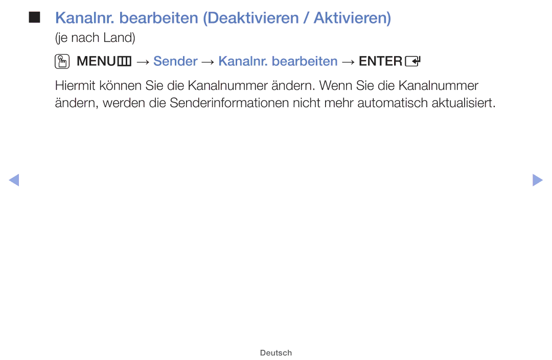 Samsung UE40EH5000WXZF Kanalnr. bearbeiten Deaktivieren / Aktivieren, OOMENUm → Sender → Kanalnr. bearbeiten → Entere 