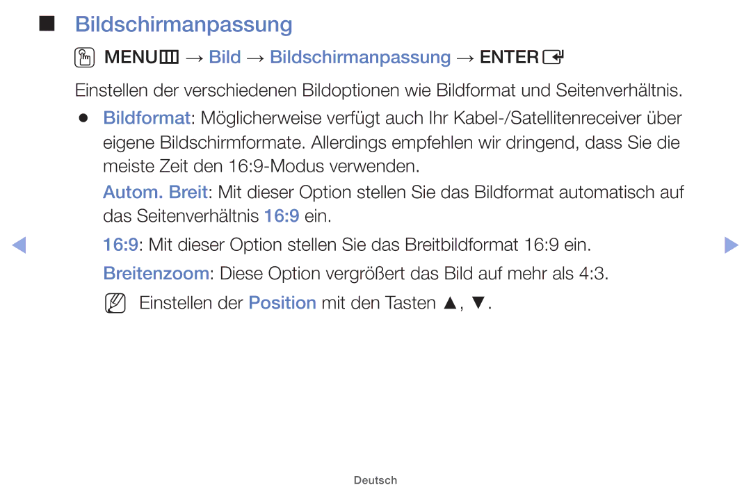 Samsung UE40EH5000WXXH, UE32EH5000WXXN, UE22ES5000WXZG, UE46EH5000WXXN OOMENUm → Bild → Bildschirmanpassung → Entere 