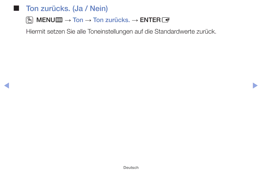 Samsung UE40EH5000WXZF, UE32EH5000WXXN, UE22ES5000WXZG manual Ton zurücks. Ja / Nein, OOMENUm → Ton → Ton zurücks. → Entere 