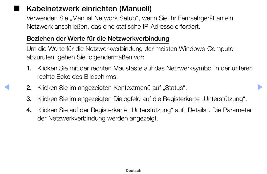 Samsung UE40EH5000WXTK, UE32EH5000WXXN manual Kabelnetzwerk einrichten Manuell, Der Netzwerkverbindung werden angezeigt 