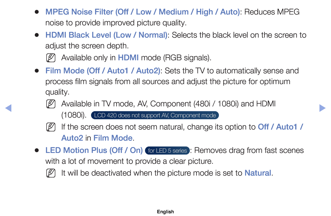 Samsung UE46EH5000WXXC, UE32EH5000WXXN MPEG Noise Filter Off / Low / Medium / High / Auto Reduces MPEG, Auto2 in Film Mode 