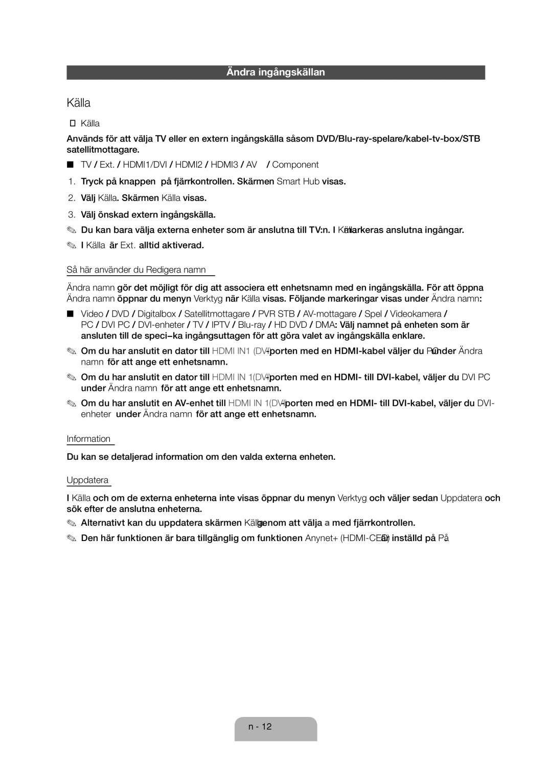 Samsung UE46ES6575UXXE, UE32ES6545UXXE, UE46ES6715UXXE, UE40ES6565UXXE, UE32ES6535UXXE manual Källa, Ändra ingångskällan 