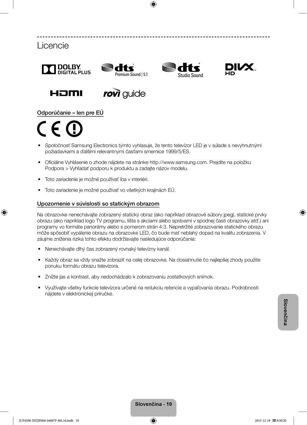 Samsung UE32F4500AWXZH, UE32F4510AWXZH Licencie, Odporúčanie len pre EÚ, Upozornenie v súvislosti so statickým obrazom 