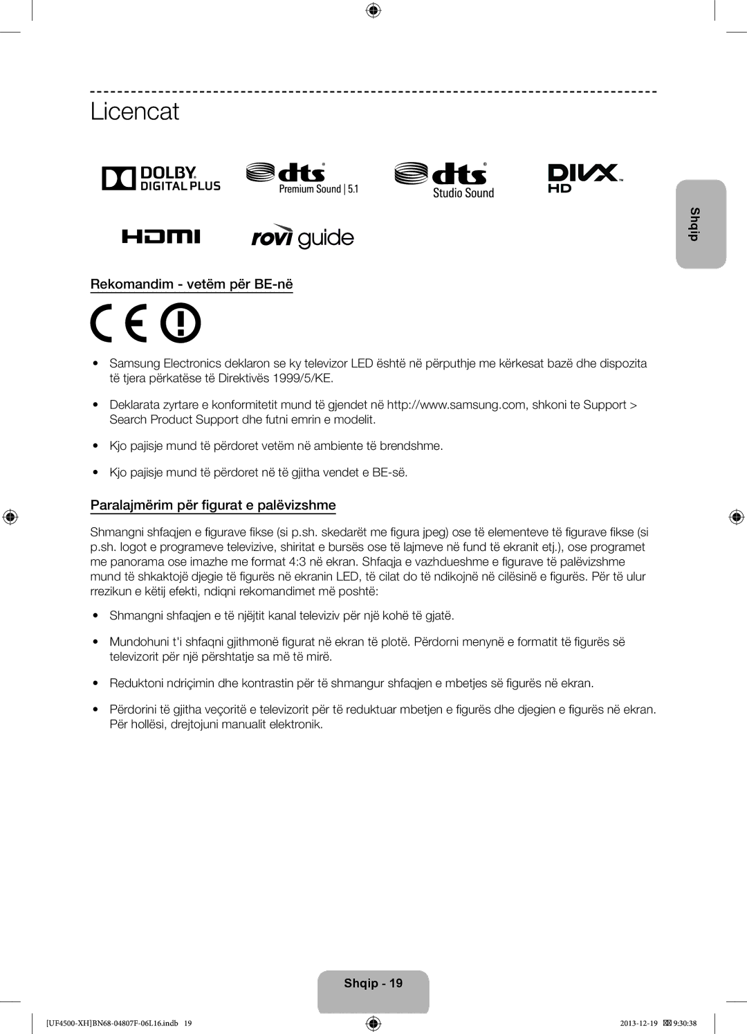 Samsung UE32F4510AWXXH, UE32F4510AWXZH manual Licencat, Rekomandim vetëm për BE-në, Paralajmërim për figurat e palëvizshme 