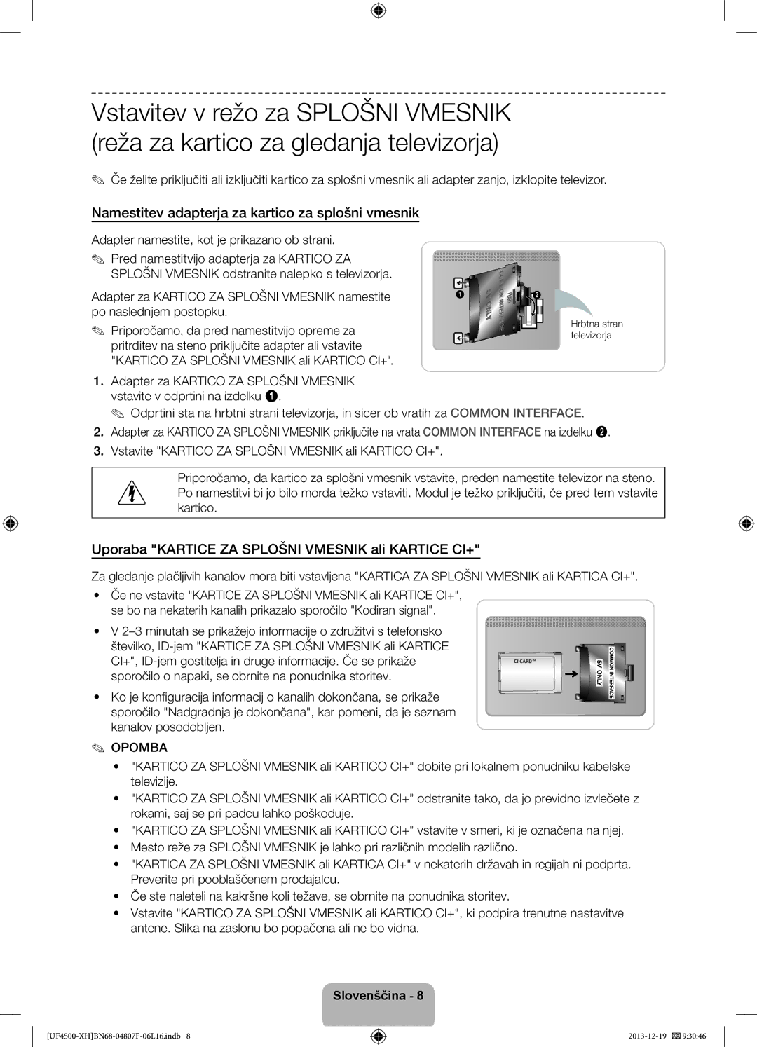 Samsung UE32F4510AWXZH Namestitev adapterja za kartico za splošni vmesnik, Adapter namestite, kot je prikazano ob strani 