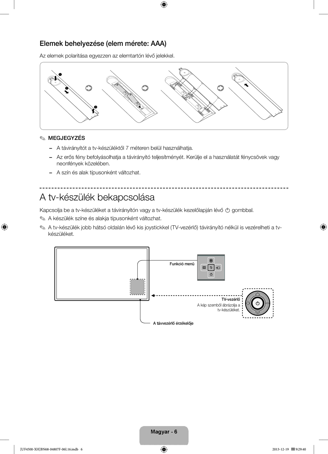 Samsung UE32F4510AWXZH, UE32F4500AWXZH manual Tv-készülék bekapcsolása, Elemek behelyezése elem mérete AAA, Megjegyzés 