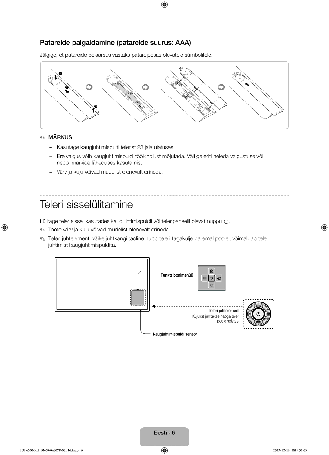 Samsung UE32F4510AWXZF, UE32F4510AWXZH manual Teleri sisselülitamine, Patareide paigaldamine patareide suurus AAA, Märkus 