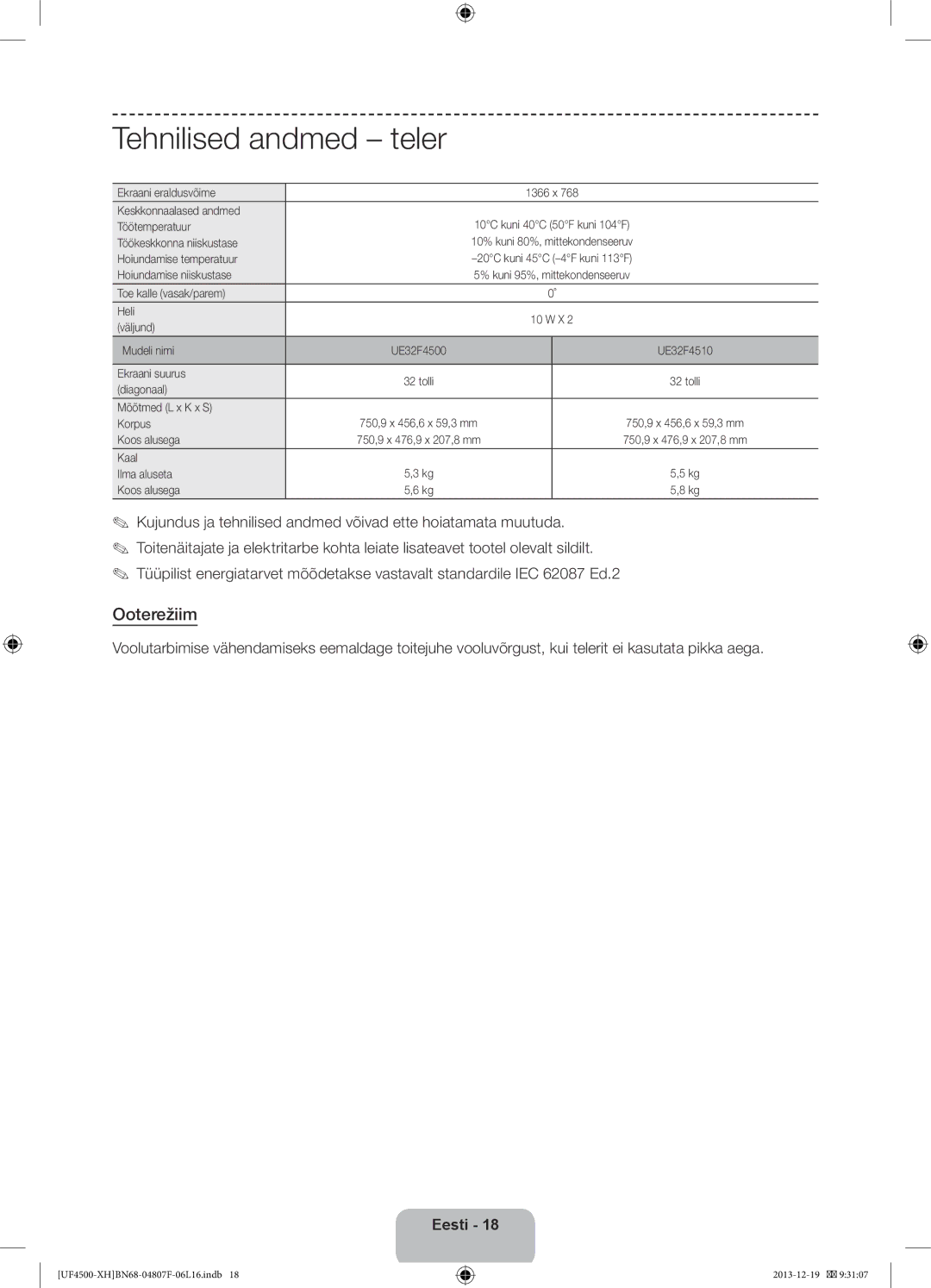 Samsung UE32F4510AWXZH, UE32F4500AWXZH, UE32F4500AWXXH, UE32F4500AWXZF, UE32F4510AWXZF Tehnilised andmed teler, Ooterežiim 