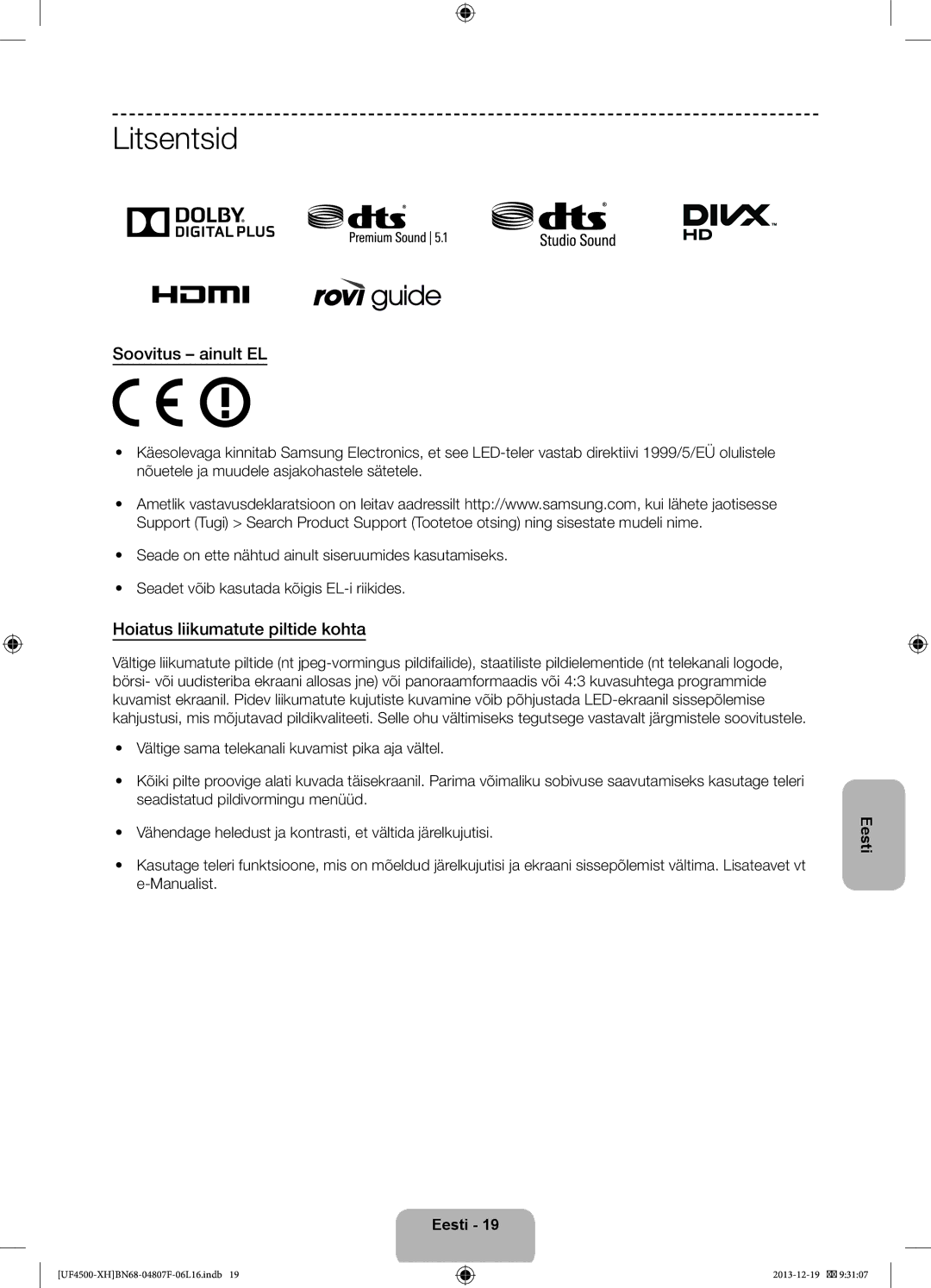 Samsung UE32F4500AWXZH, UE32F4510AWXZH, UE32F4500AWXXH Litsentsid, Soovitus ainult EL, Hoiatus liikumatute piltide kohta 