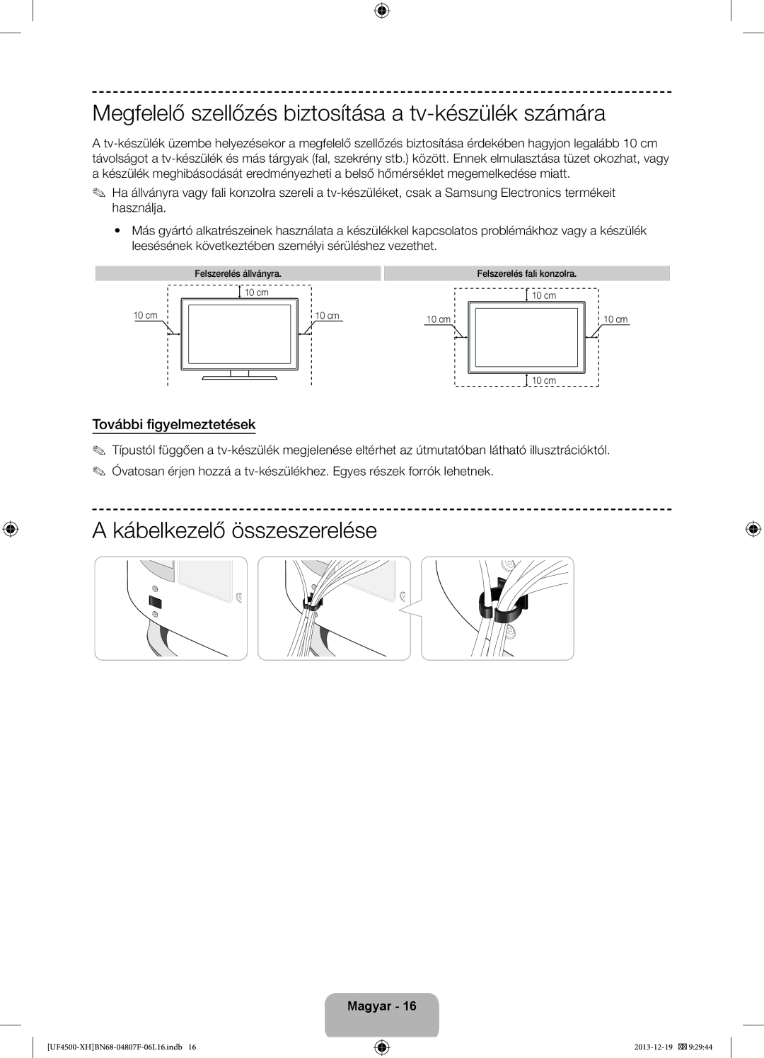 Samsung UE32F4500AWXXH, UE32F4510AWXZH Megfelelő szellőzés biztosítása a tv-készülék számára, Kábelkezelő összeszerelése 