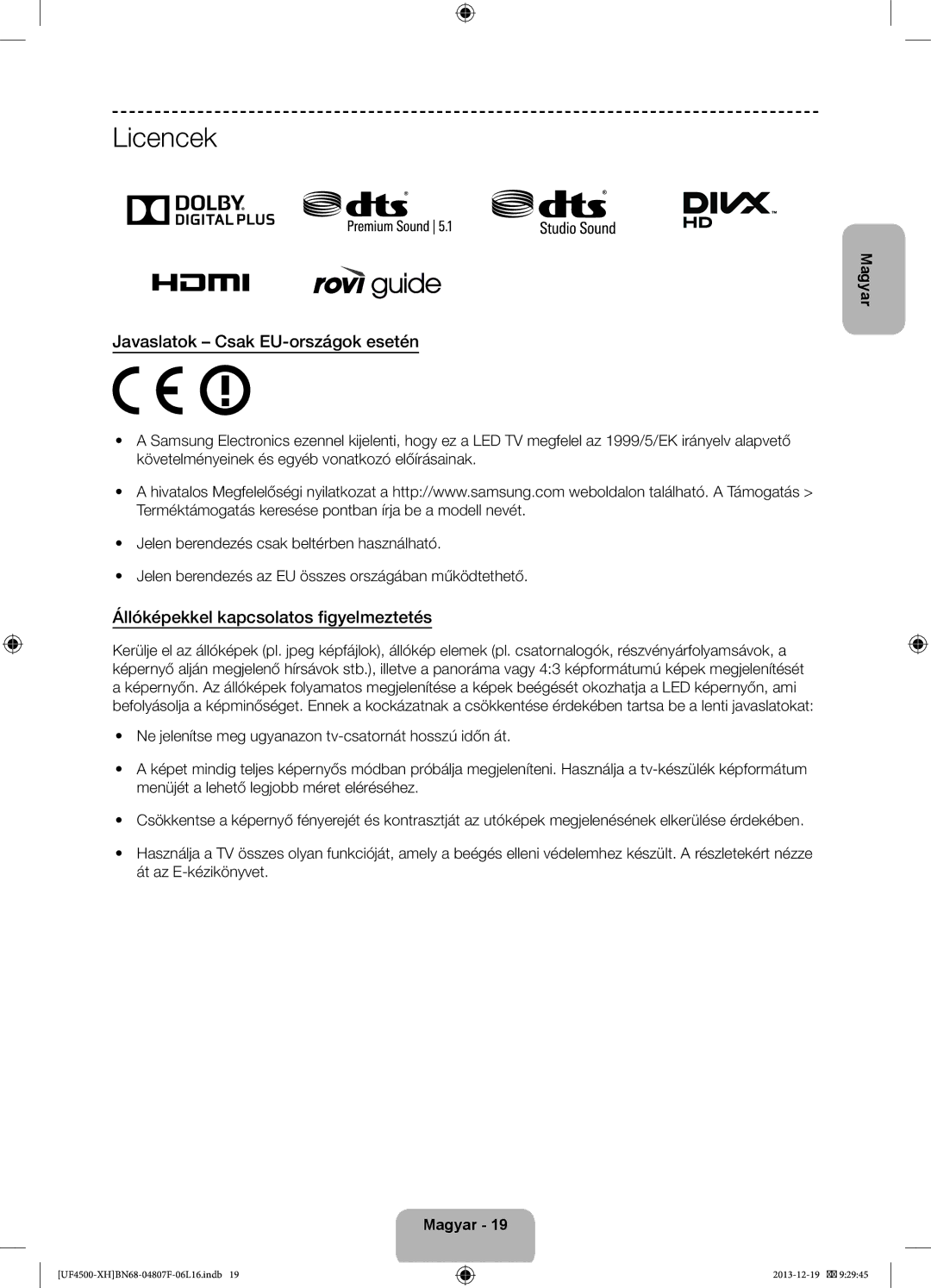 Samsung UE32F4510AWXXC manual Licencek, Javaslatok Csak EU-országok esetén, Állóképekkel kapcsolatos figyelmeztetés 