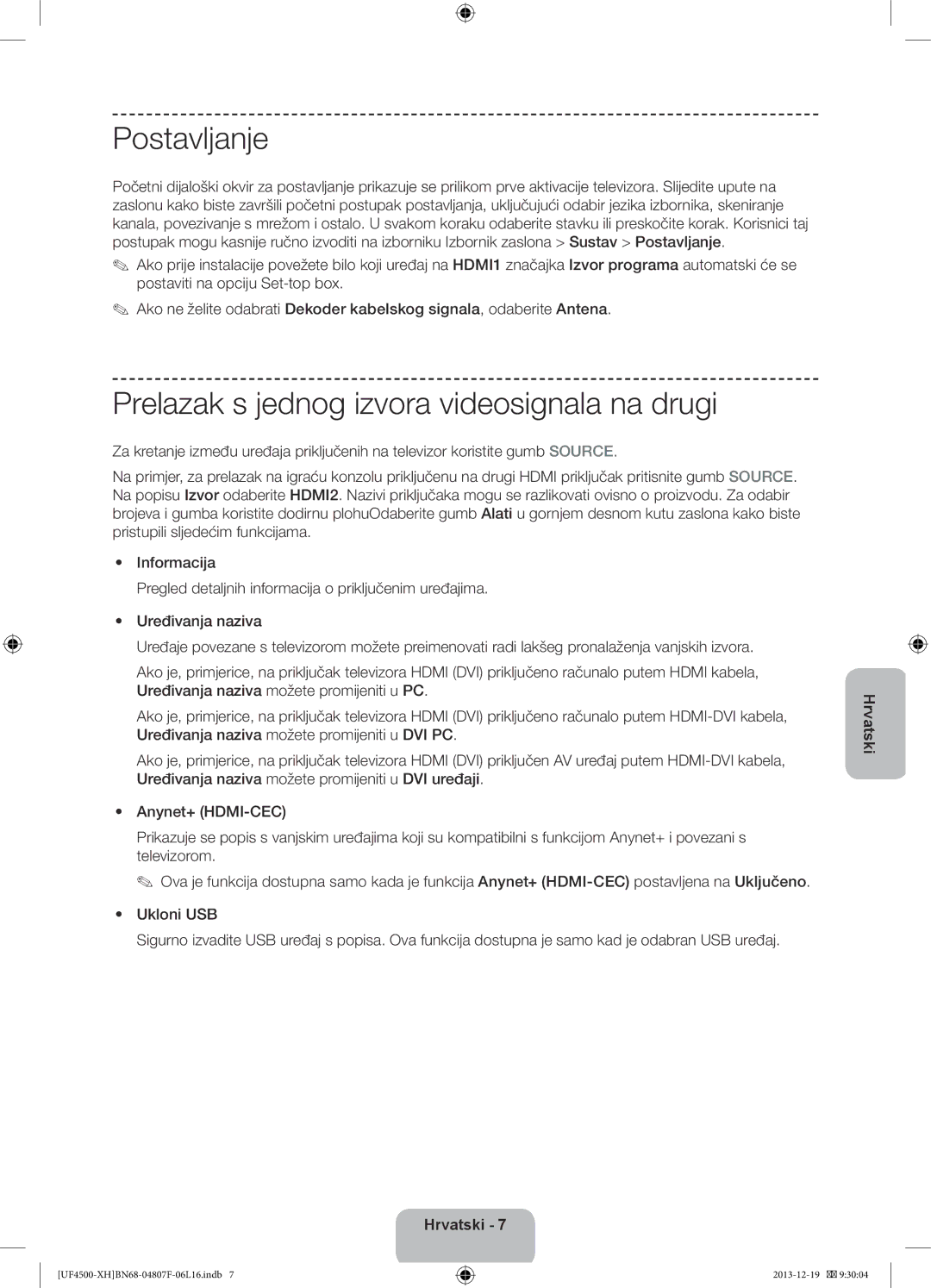 Samsung UE32F4500AWXZH, UE32F4510AWXZH, UE32F4500AWXXH manual Postavljanje, Prelazak s jednog izvora videosignala na drugi 