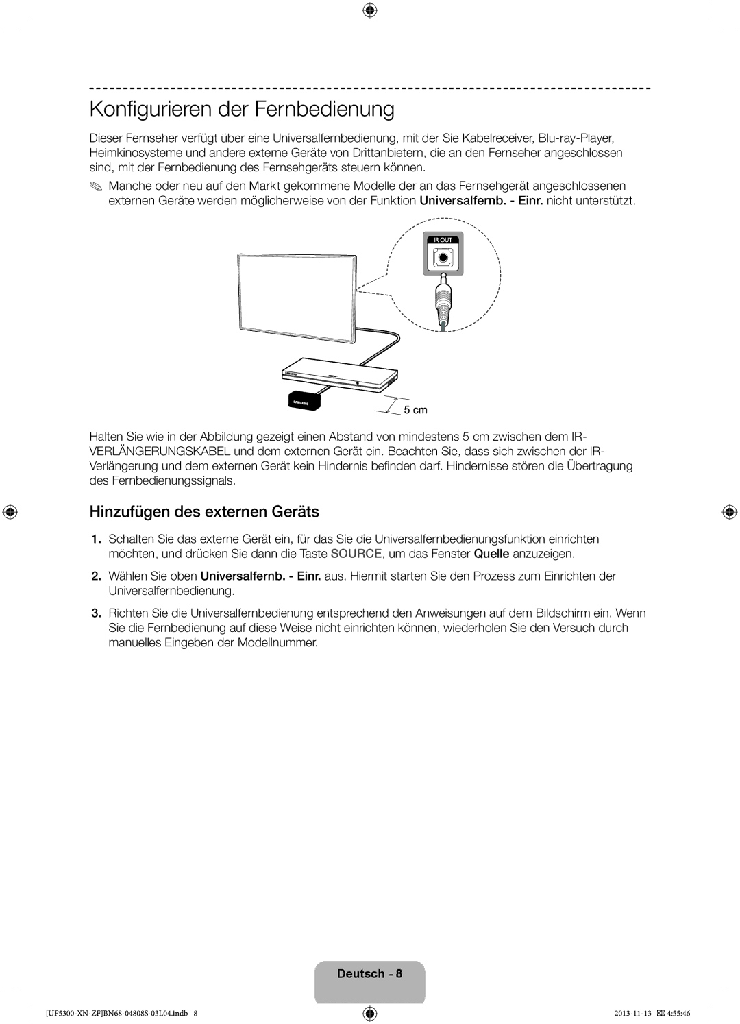 Samsung UE32F5300AWXZF manual Konfigurieren der Fernbedienung, Hinzufügen des externen Geräts 