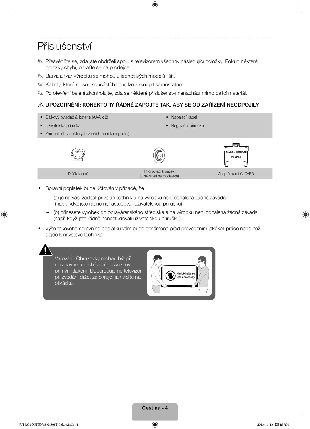 Samsung UE46F5300AWXXN, UE32F5300AWXZH manual Příslušenství, Držák kabelů Přidržovací kroužek Adaptér karet CI Card 