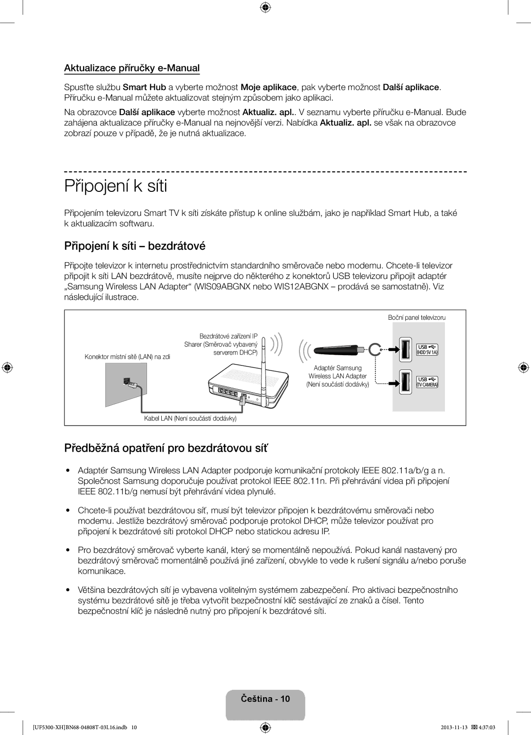 Samsung UE46F5300AWXXC, UE32F5300AWXZH manual Připojení k síti bezdrátové, Předběžná opatření pro bezdrátovou síť 