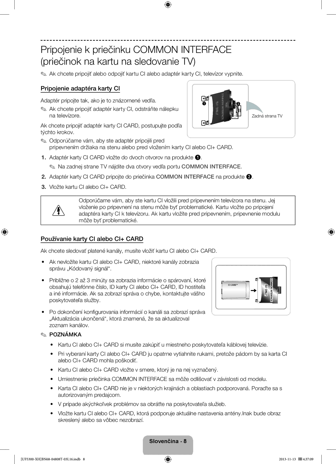 Samsung UE39F5300AWXXH, UE32F5300AWXZH, UE40F5300AWXZH Pripojenie adaptéra karty CI, Používanie karty CI alebo CI+ Card 