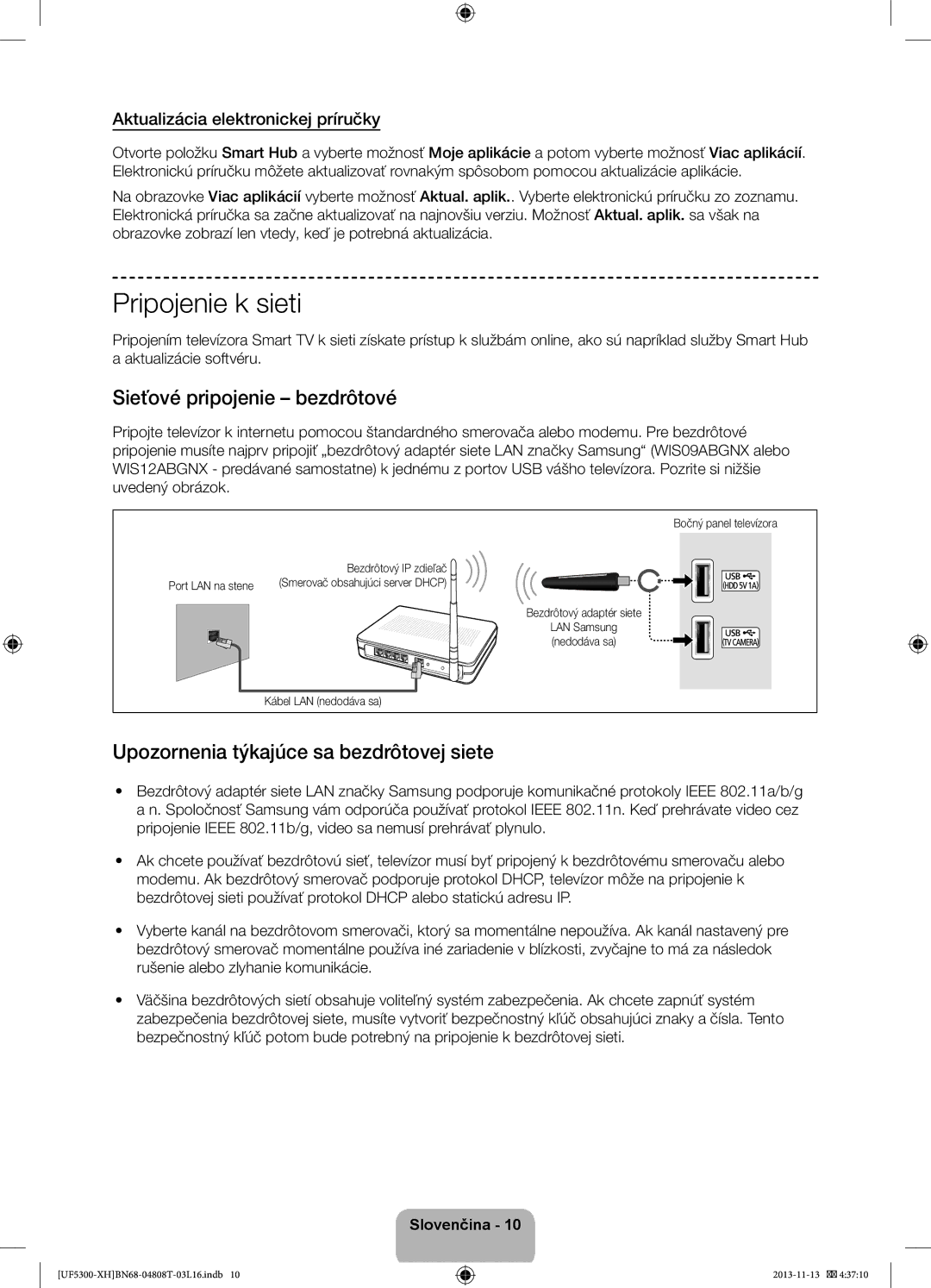 Samsung UE46F5300AWXXC manual Pripojenie k sieti, Sieťové pripojenie bezdrôtové, Upozornenia týkajúce sa bezdrôtovej siete 