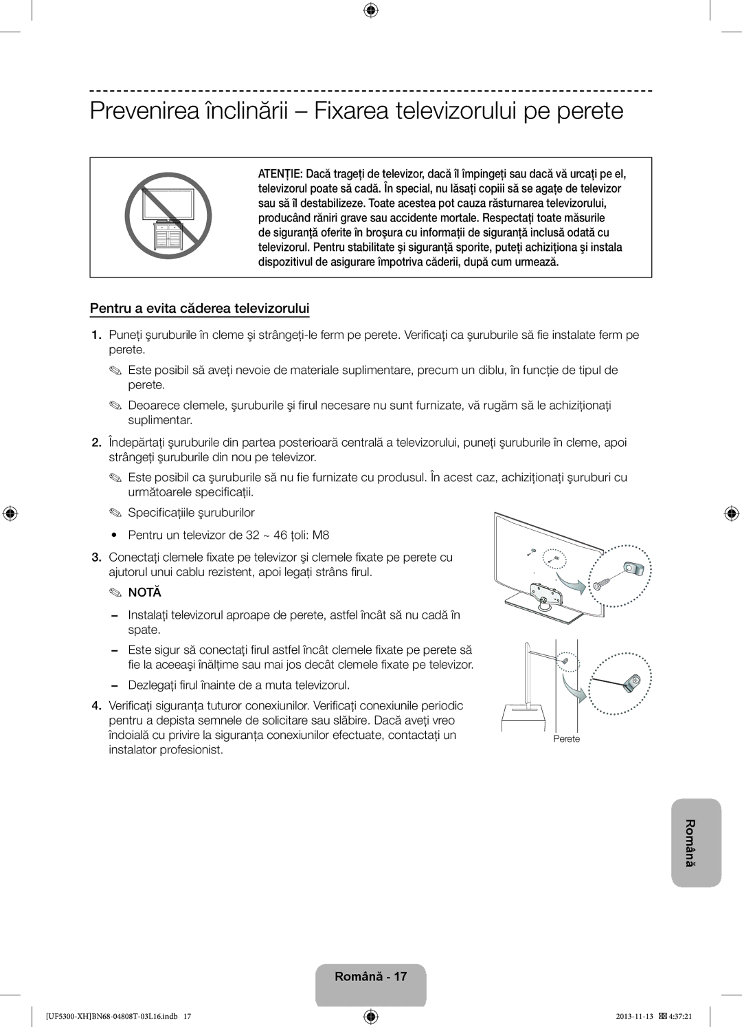 Samsung UE46F5300AWXZH manual Prevenirea înclinării Fixarea televizorului pe perete, Pentru a evita căderea televizorului 