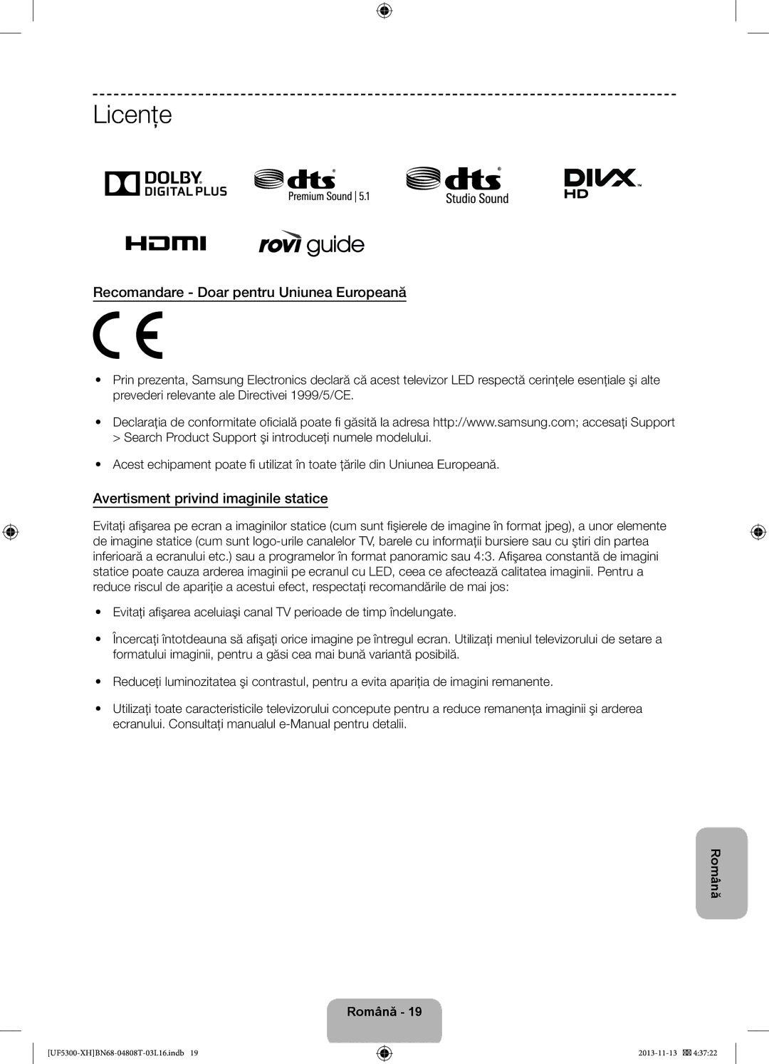 Samsung UE40F5300AWXZH manual Licenţe, Recomandare Doar pentru Uniunea Europeană, Avertisment privind imaginile statice 