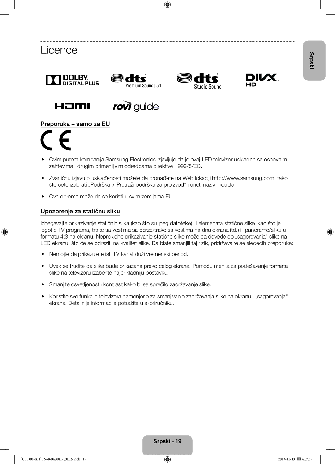 Samsung UE40F5300AWXZH, UE32F5300AWXZH, UE42F5300AWXZH, UE32F5300AWXXH, UE46F5300AWXXN Licence, Upozorenje za statičnu sliku 