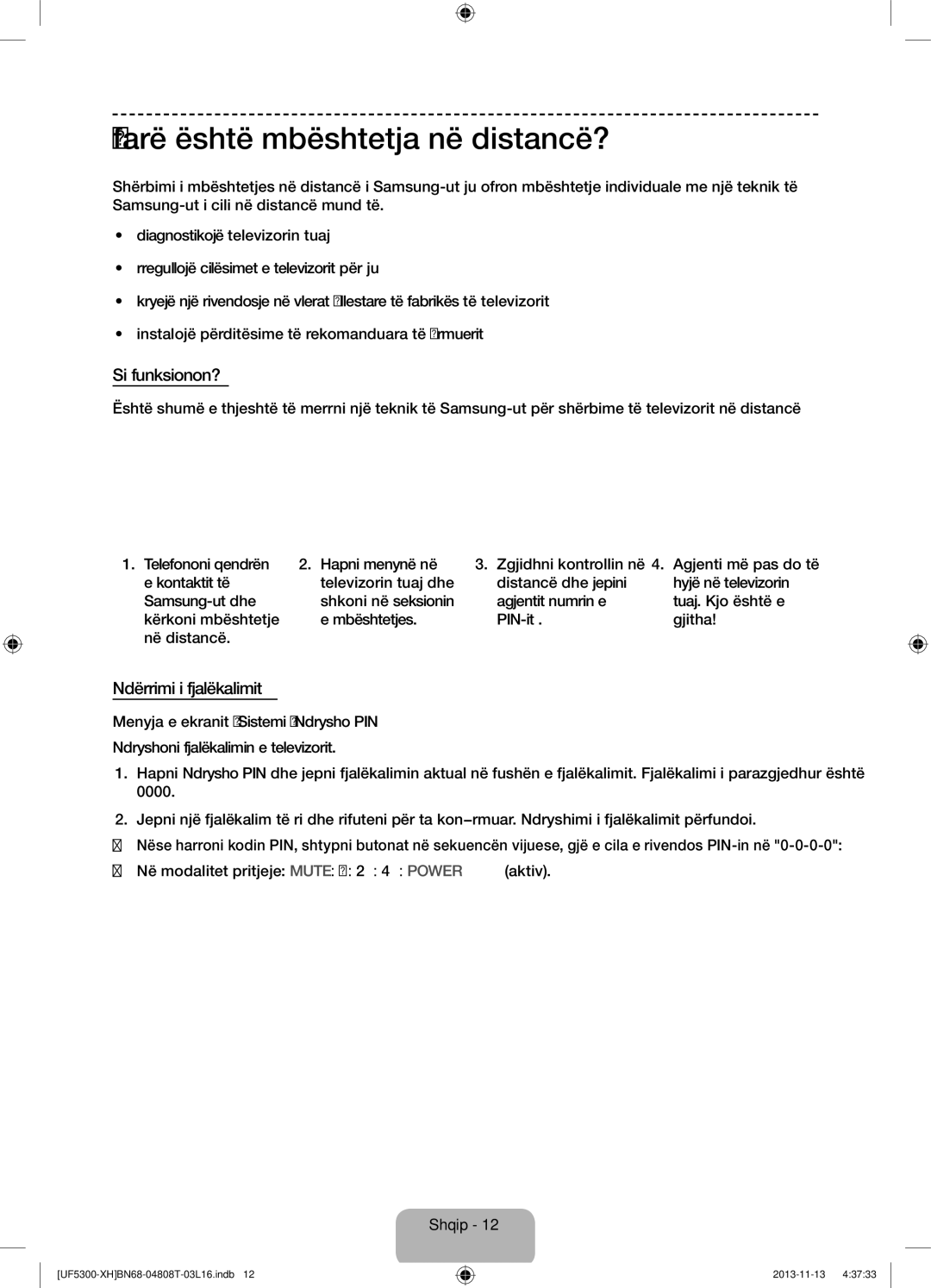 Samsung UE40F5300AWXXC, UE32F5300AWXZH manual Çfarë është mbështetja në distancë?, Si funksionon?, Ndërrimi i fjalëkalimit 