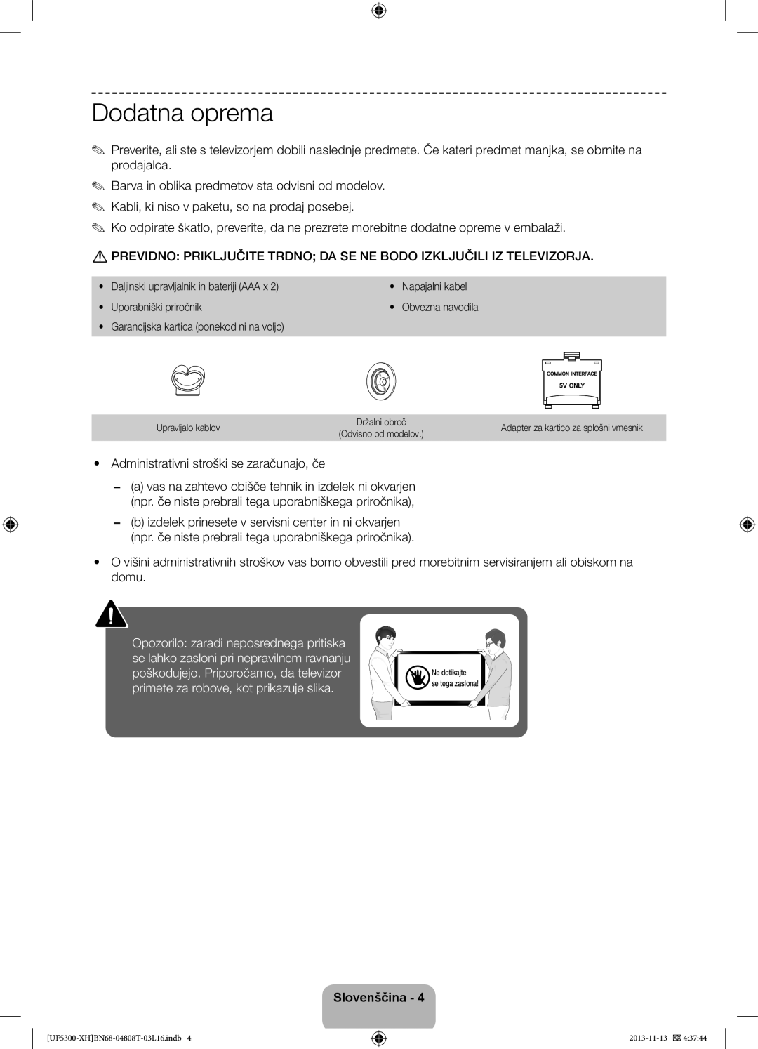 Samsung UE46F5300AWXXN, UE32F5300AWXZH, UE40F5300AWXZH manual Dodatna oprema, Administrativni stroški se zaračunajo, če 