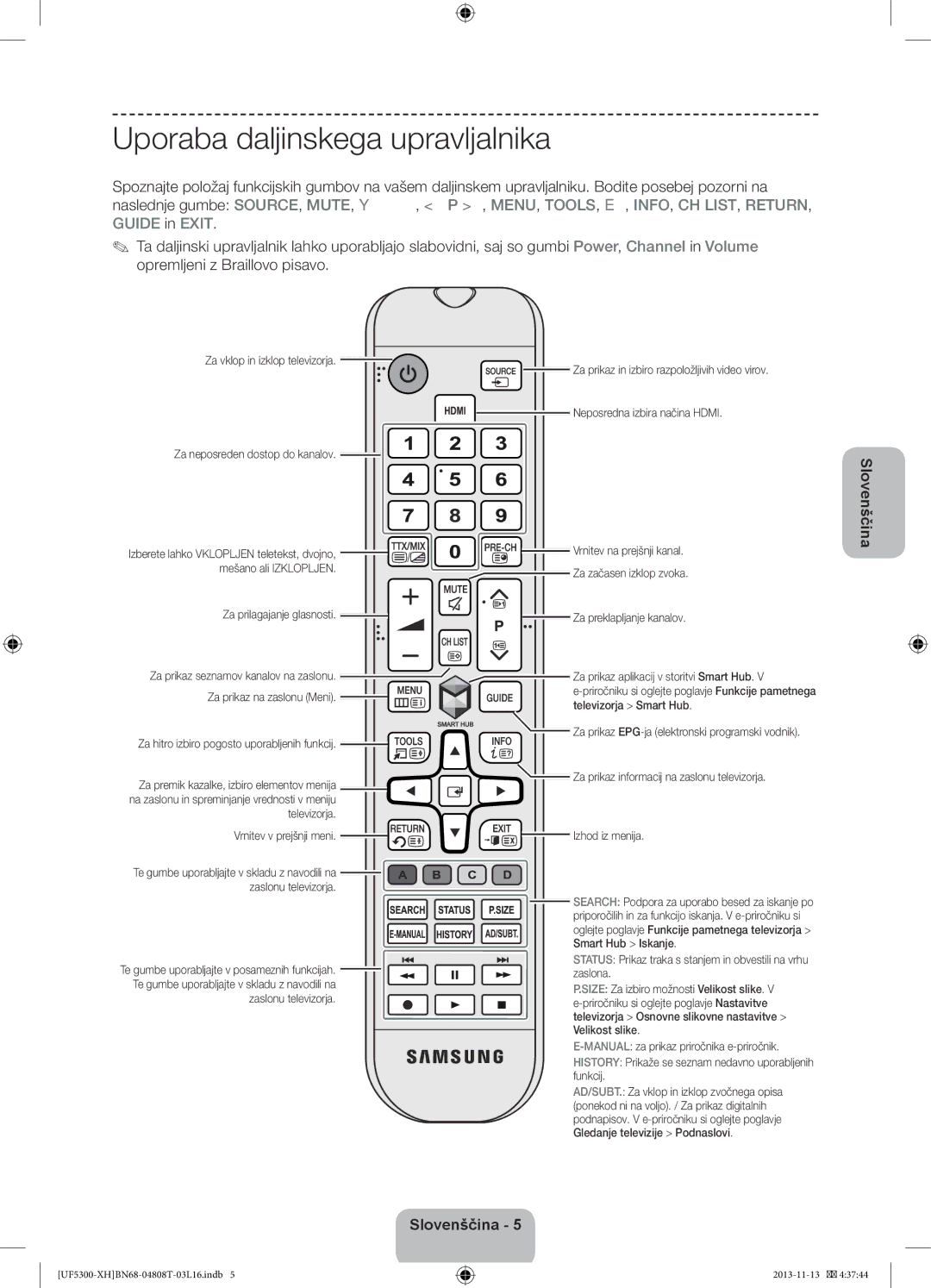 Samsung UE39F5300AWXZH, UE32F5300AWXZH, UE40F5300AWXZH, UE42F5300AWXZH, UE32F5300AWXXH manual Uporaba daljinskega upravljalnika 