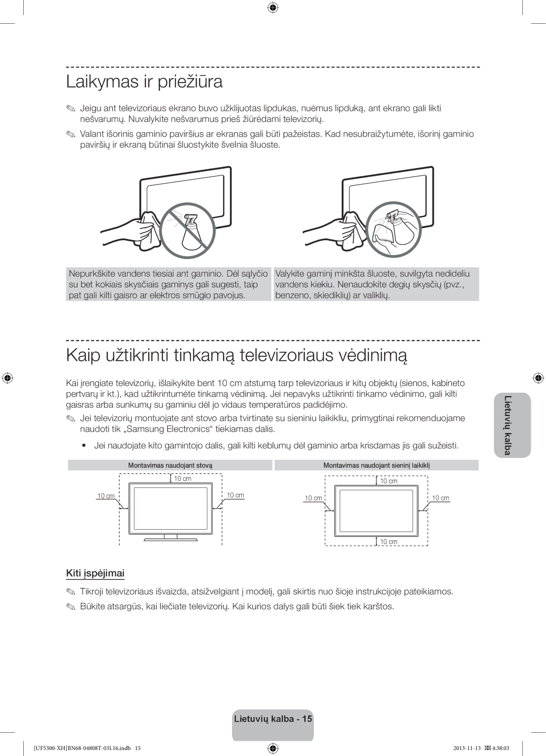 Samsung UE46F5300AWXXH manual Laikymas ir priežiūra, Kaip užtikrinti tinkamą televizoriaus vėdinimą, Kiti įspėjimai 