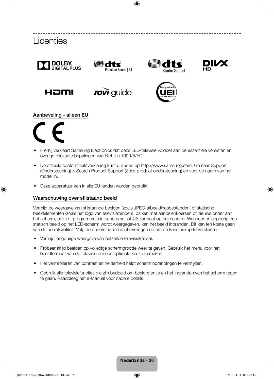 Samsung UE32F5370SSXZF manual Licenties, Aanbeveling alleen EU, Waarschuwing over stilstaand beeld 