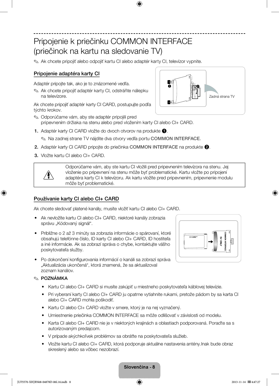 Samsung UE46F5570SSXXH, UE32F5570SSXZG, UE46F5570SSXZG Pripojenie adaptéra karty CI, Používanie karty CI alebo CI+ Card 