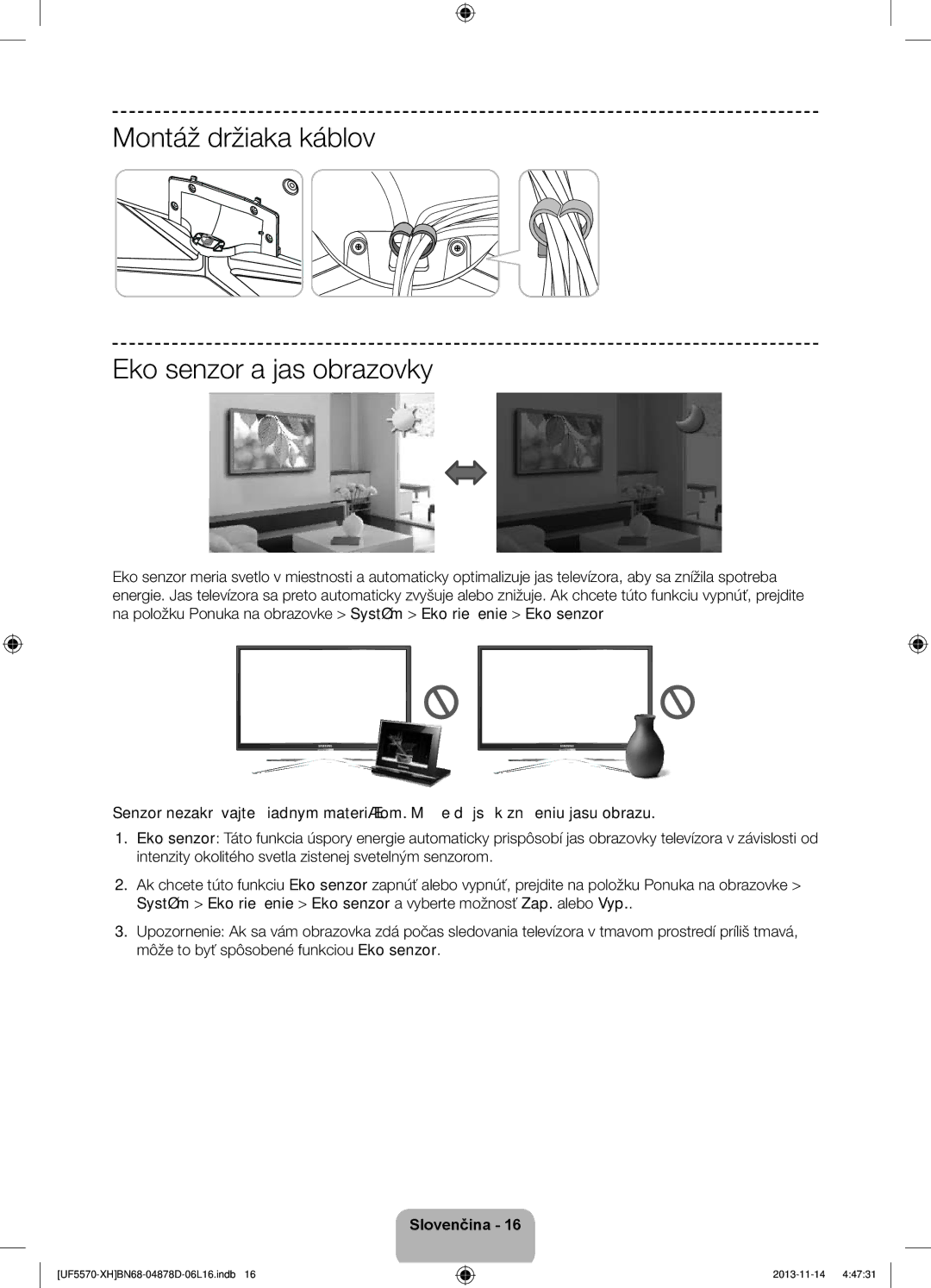 Samsung UE46F5570SSXXH, UE32F5570SSXZG, UE46F5570SSXZG, UE46F5570SSXZH manual Montáž držiaka káblov Eko senzor a jas obrazovky 