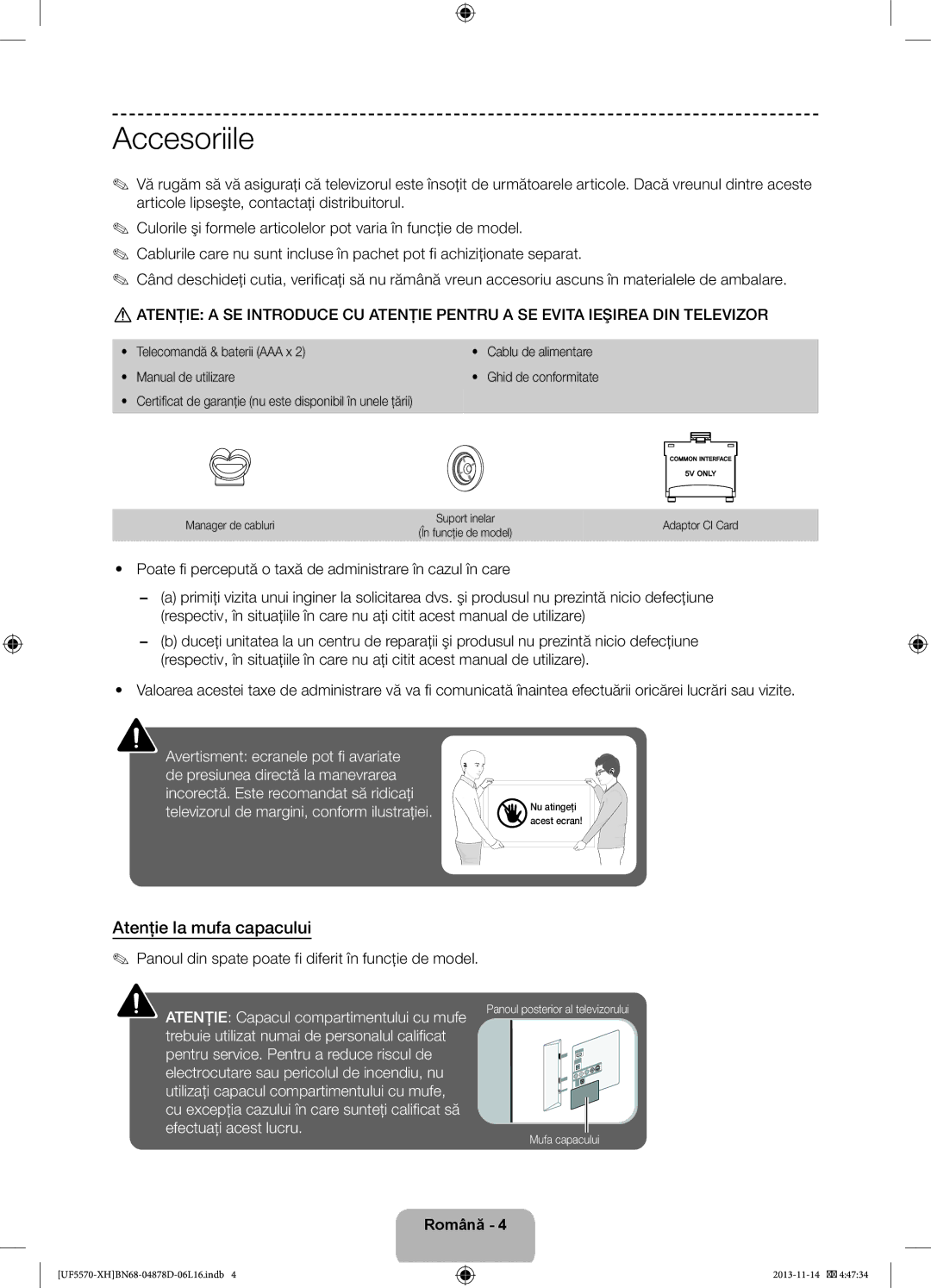 Samsung UE32F5570SSXZG manual Accesoriile, Atenţie la mufa capacului, Manager de cabluri Suport inelar Adaptor CI Card 