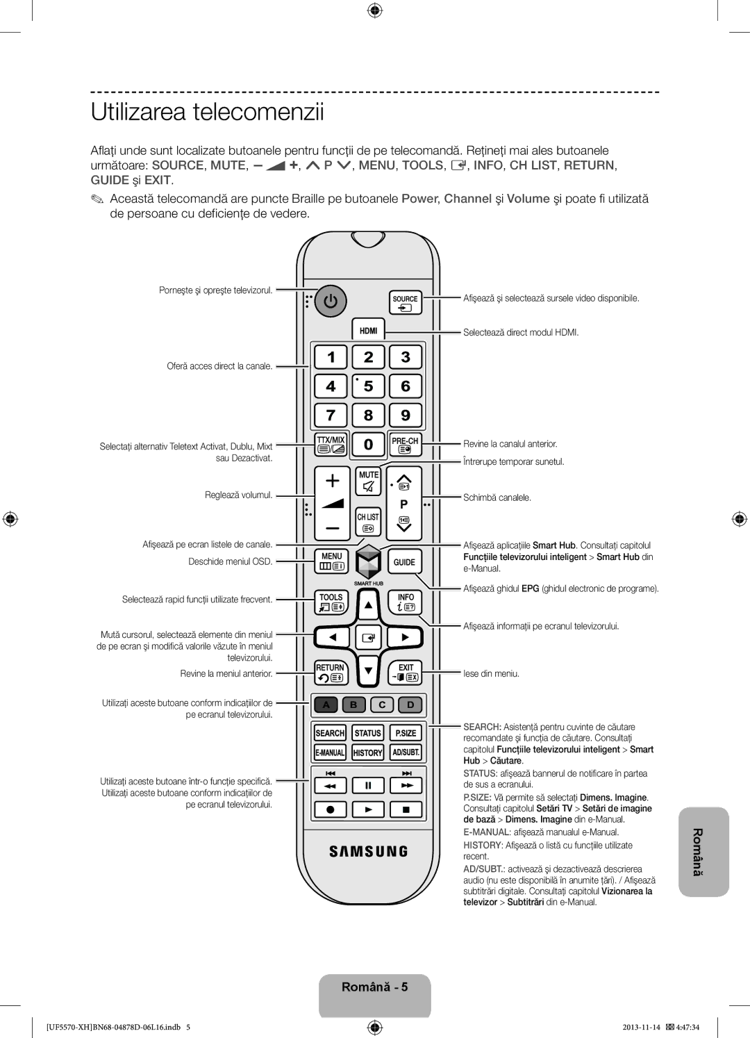 Samsung UE46F5570SSXZG, UE32F5570SSXZG, UE46F5570SSXXH, UE46F5570SSXZH manual Utilizarea telecomenzii 